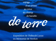 Actu-De-terre-Exposition-Memorial-Verdun