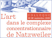 Colloque : L'art dans le complexe concentrationnaire de Natzweiler