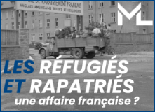 Les réfugiés et rapatriés, une affaire française ?