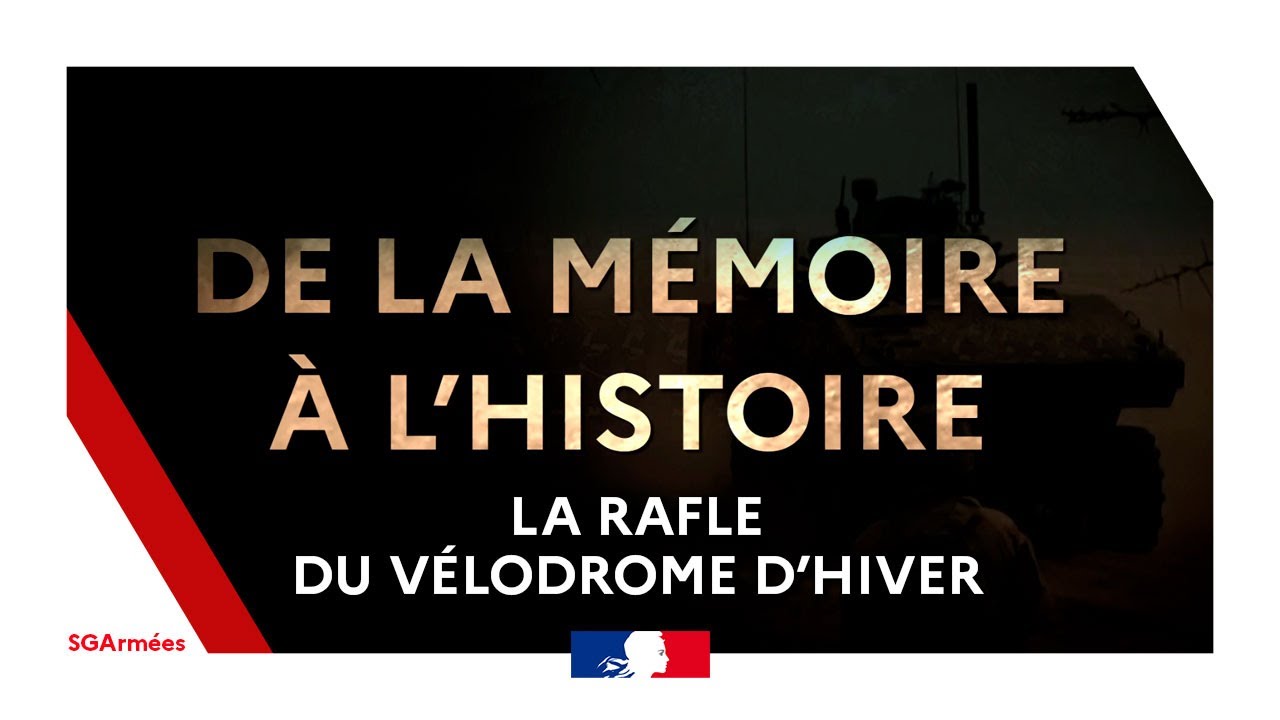 De la mémoire à l’histoire : la rafle du Vélodrome d’Hiver