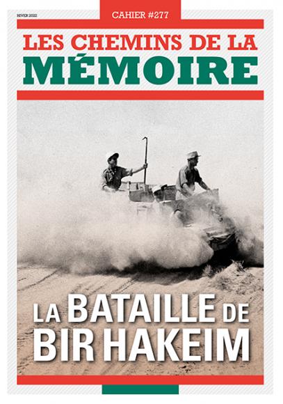 La bataille de Bir Hakeim © Réalisation et impression : Commissariat des Armées - IR - PG Paris et PG Tulle La bataille de Bir Hakeim