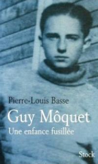 Guy Moquet, une enfance fusillée