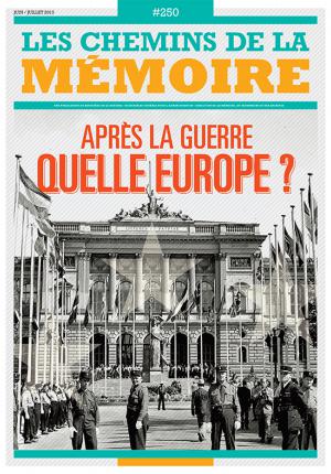 Après la guerre, quelle Europe ? (CM n° 250)