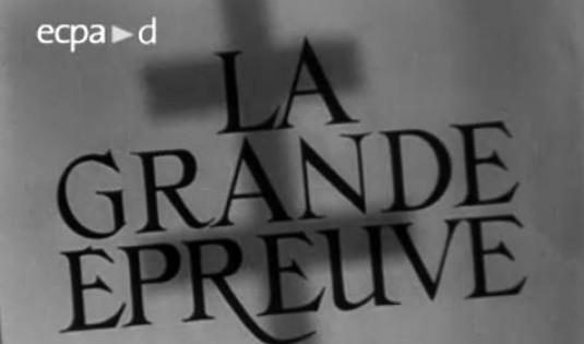 La grande épreuve : cinq ans d’histoire