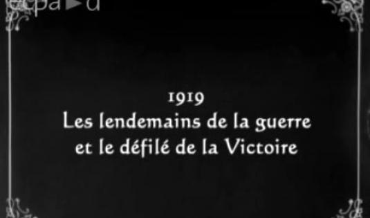 1919, les lendemains de la Grande Guerre et le défilé de la victoire