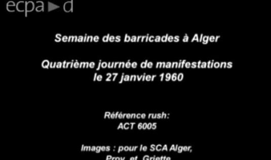 La semaine des barricades - Alger, 24 janvier-1er février 1960