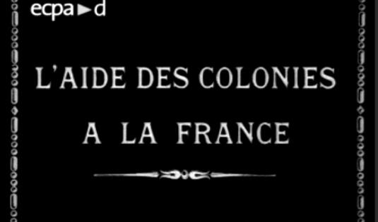L'aide des colonies à la France, ECPAD