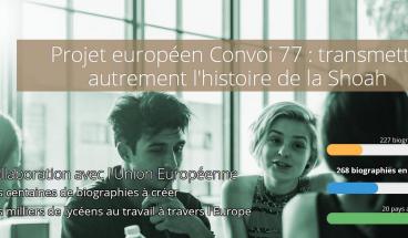 Le projet européen Convoi 77 : transmettre autrement l’histoire de la Shoah