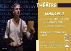 Théâtre : « Jamais plus », de Geoffrey Lopez